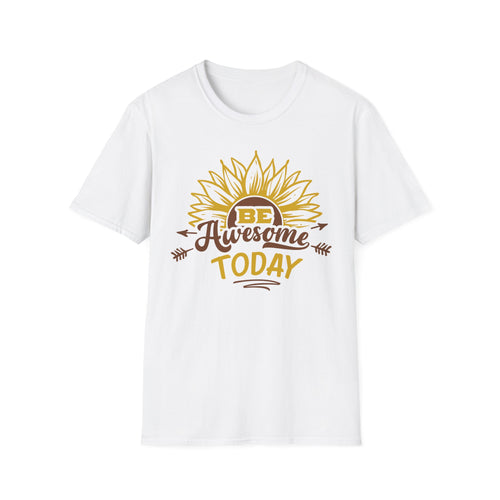 Be Awesome Today Sunflower Unisex Softstyle T-Shirt