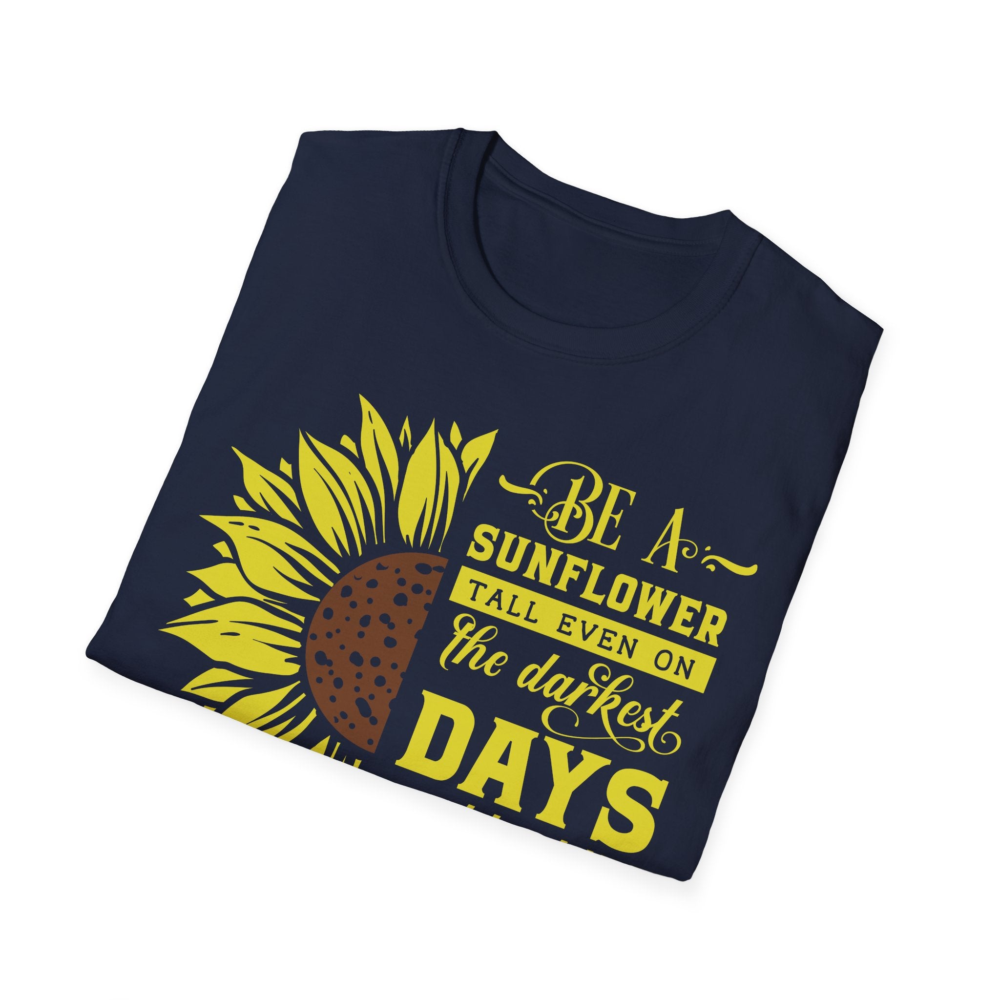 Sunflower Inspirational T-Shirt – “Be a Sunflower” Motivational Floral Tee