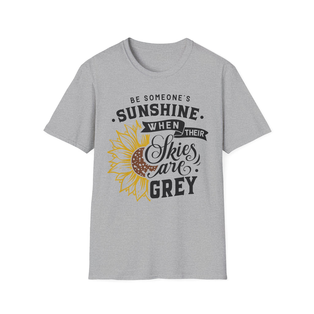Sunshine When Their Skies Are Grey T-Shirt — Inspirational Sunflower Graphic Tee