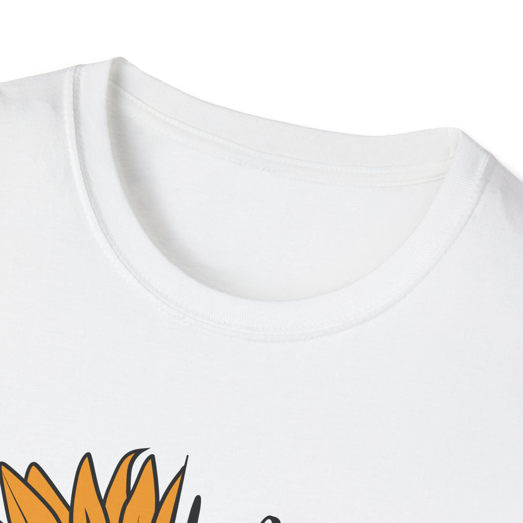 Sunflower Quote T-Shirt — "In a World Full of Roses Be a Sunflower"