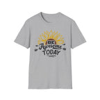 Be Awesome Today Sunflower Unisex Softstyle T-Shirt
