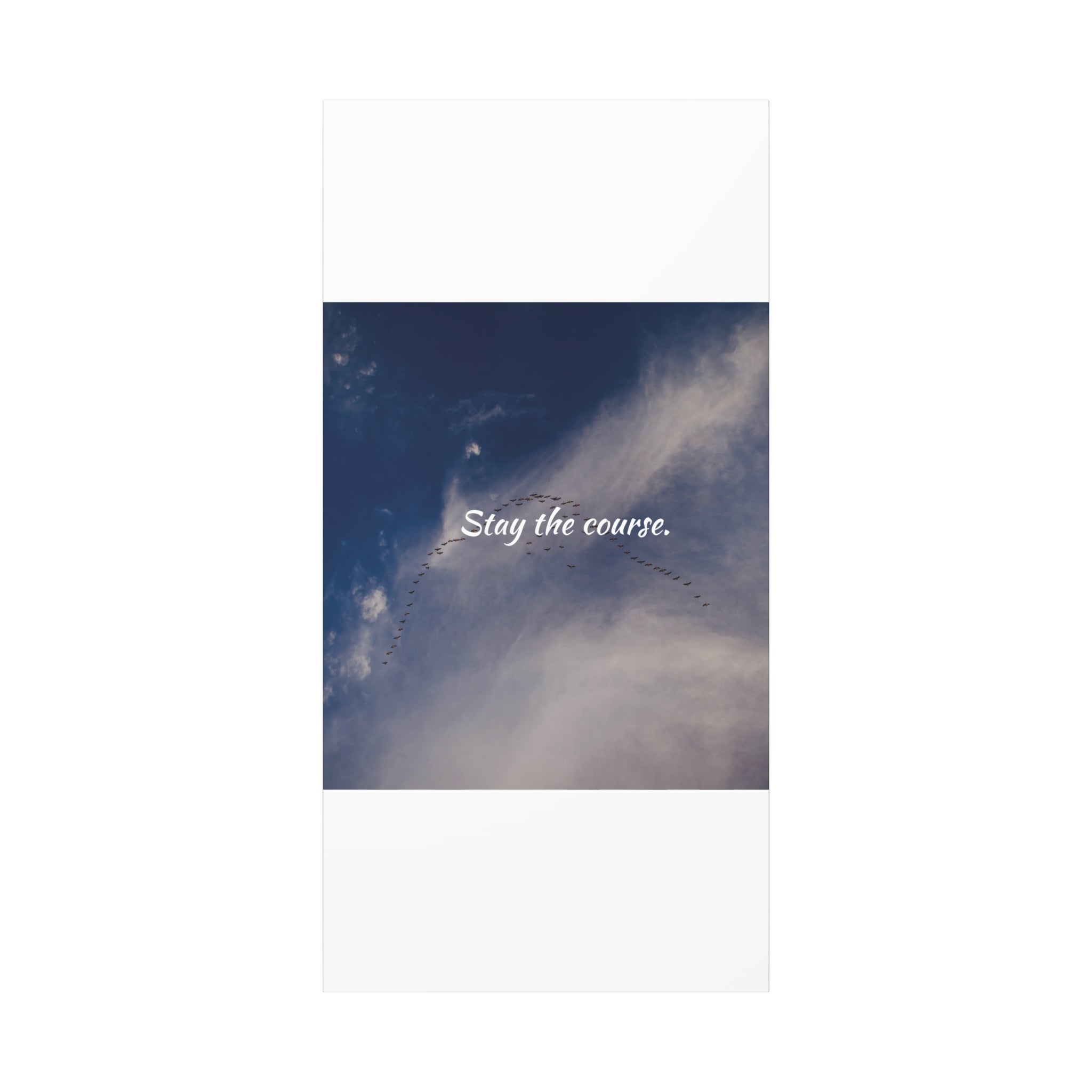 Motivational quote 'Stay the course.' on a background of clouds.