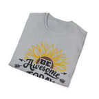Be Awesome Today Sunflower Unisex Softstyle T-Shirt