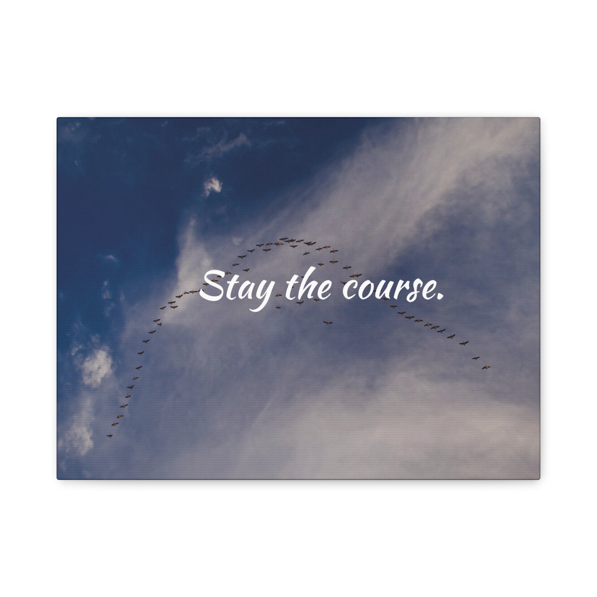 Birds flying in a V-formation against a blue sky with the text 'Stay the course.'