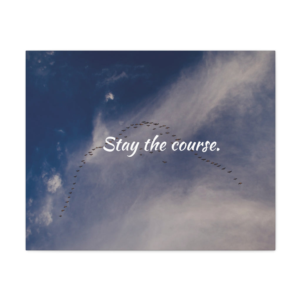 Birds flying in a V-formation against a blue sky with the text 'Stay the course.'