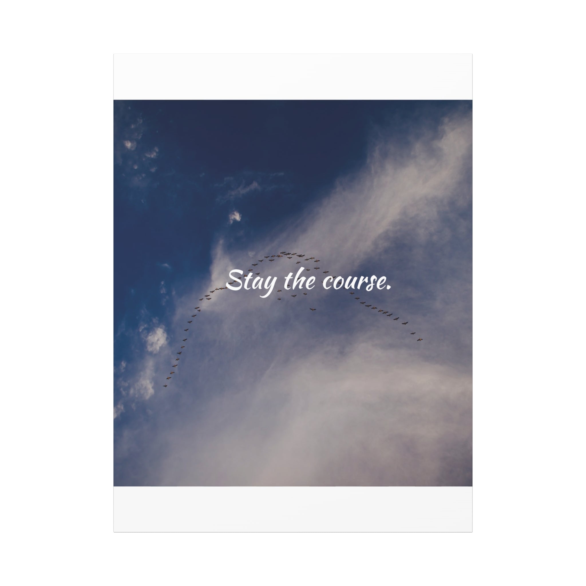 A flock of birds flying in a V-formation against a blue sky with the text 'Stay the course.'