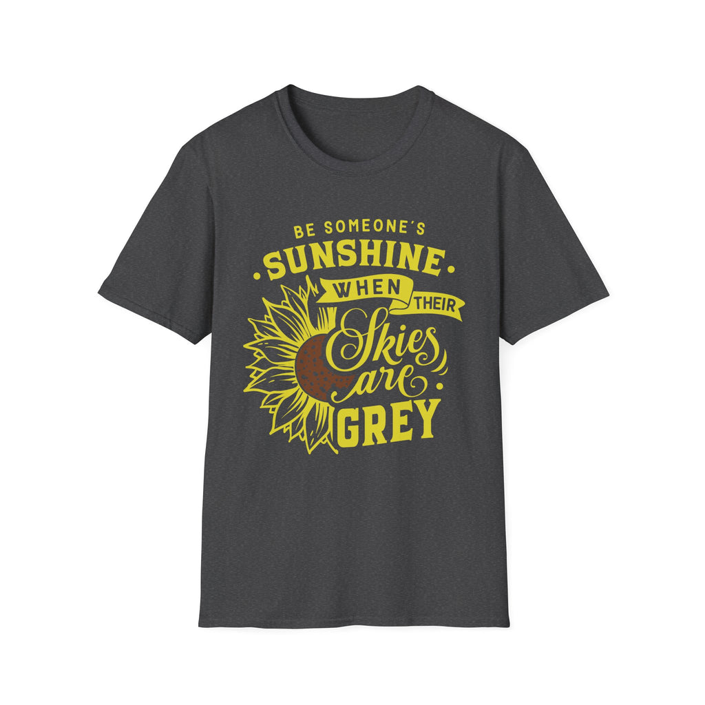 Sunshine When Their Skies Are Grey T-Shirt — Inspirational Sunflower Graphic Tee