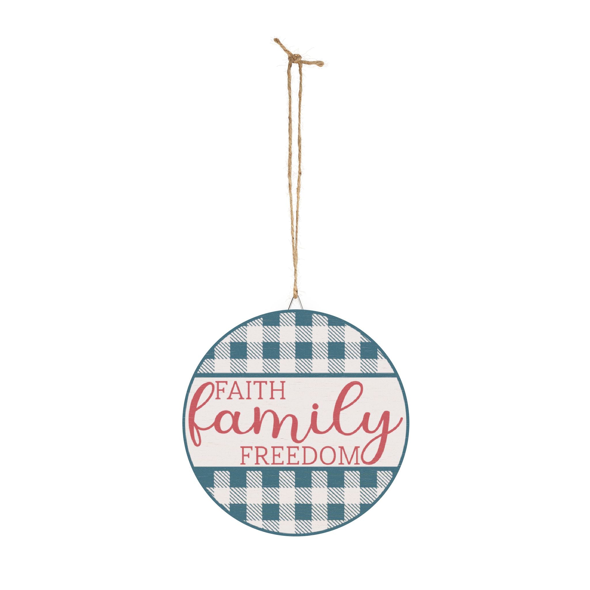 Round hanging sign with 'Faith Family Freedom' text on a blue and white checkered background.