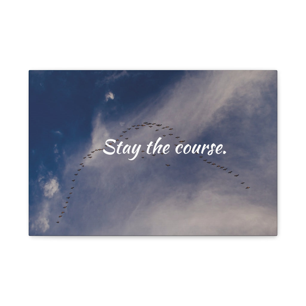Birds flying in a V-formation against a blue sky with the text 'Stay the course.'
