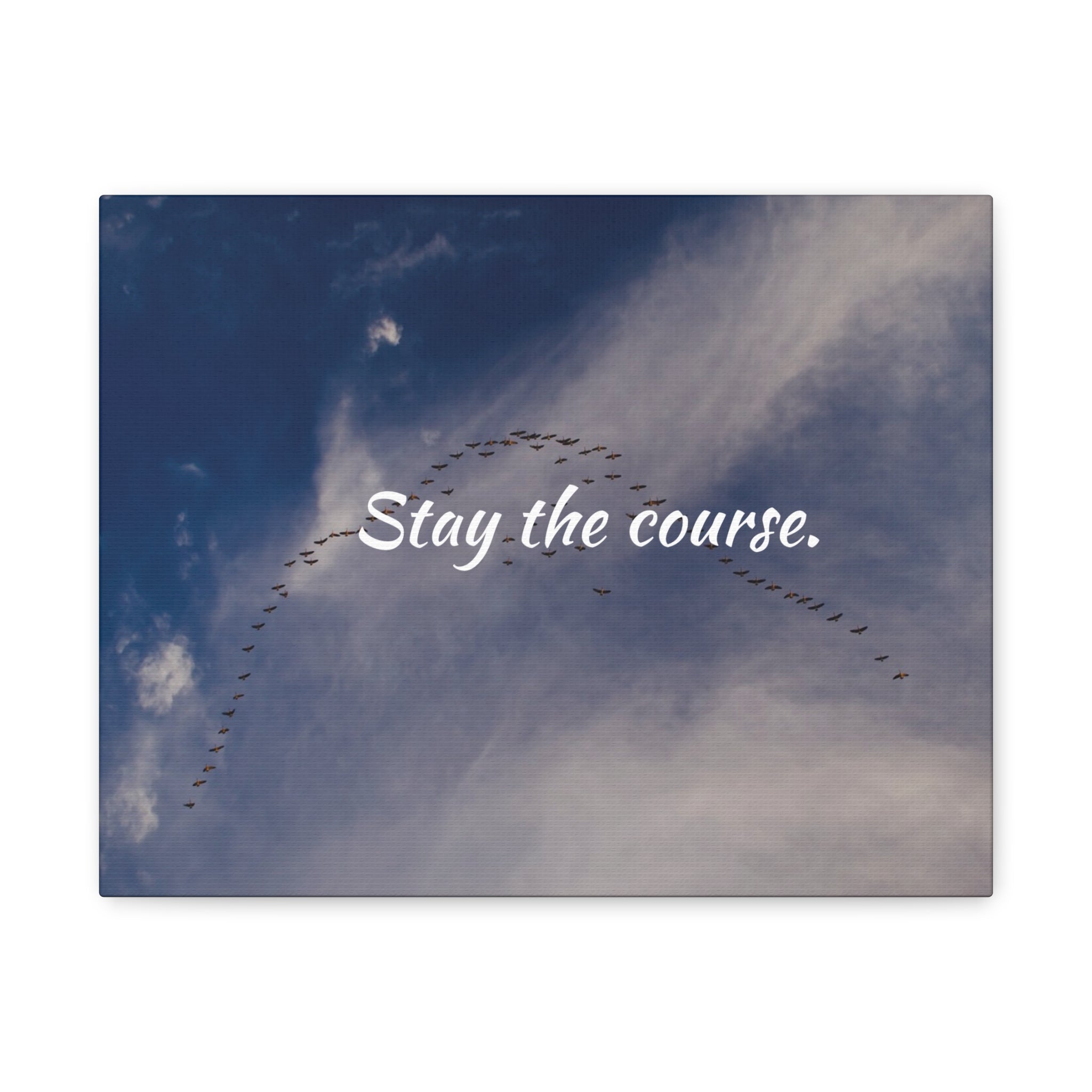 Birds flying in a V-formation against a blue sky with the text 'Stay the course.'
