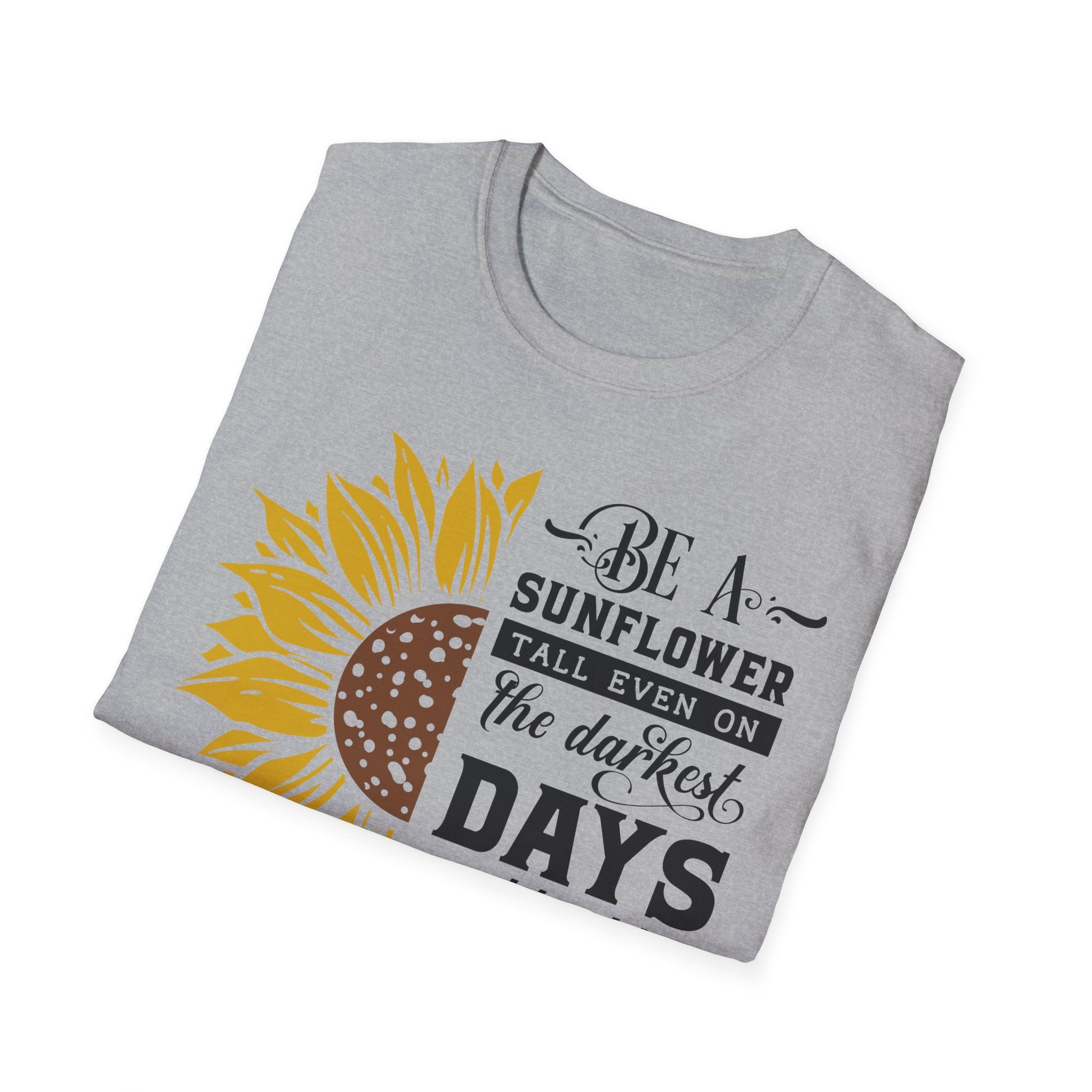 Sunflower Inspirational T-Shirt – “Be a Sunflower” Motivational Floral Tee