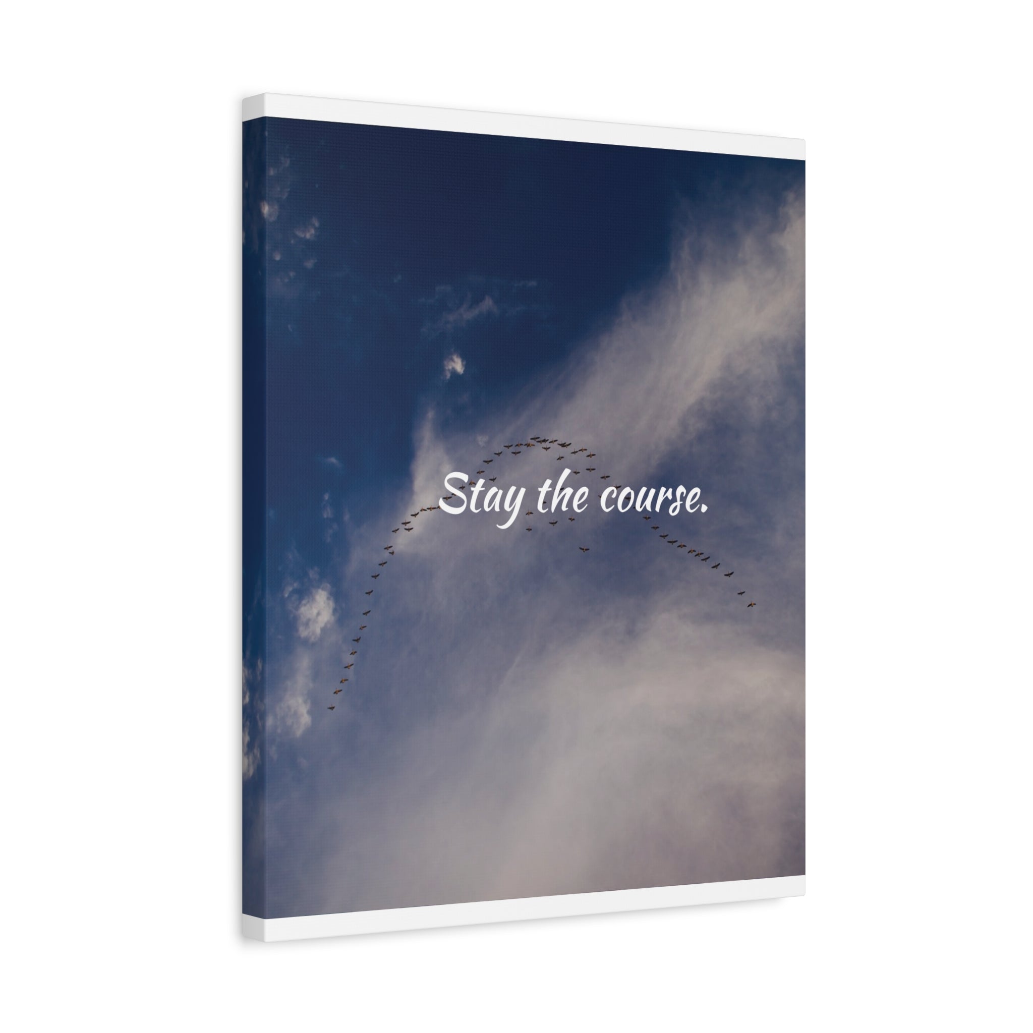 Canvas print with a blue sky and cloud background, featuring the text 'Stay the course.'