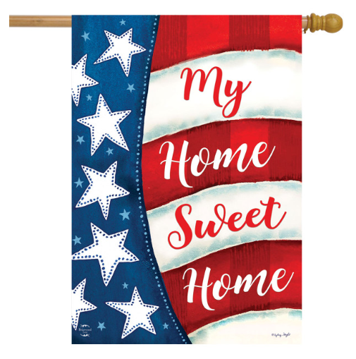 Decorative flag with American flag design and 'My Home Sweet Home' text on a white background.