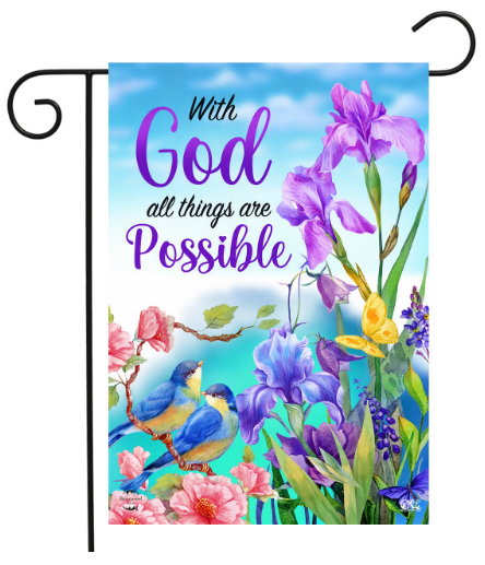 Decorative garden flag with flowers, birds, and 'With God all things are Possible' text.