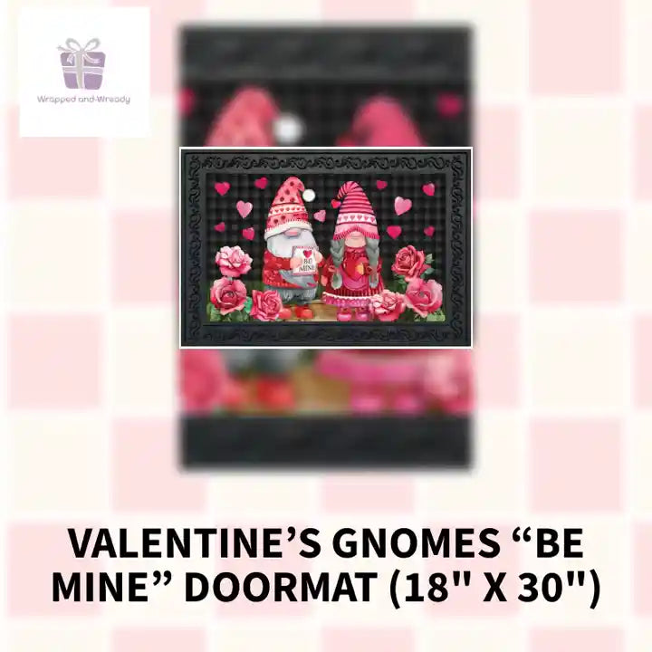 Valentine&rsquo;s Gnomes &ldquo;Be Mine&rdquo; Doormat (18" x 30") by@Outfy