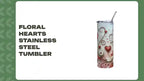 Floral Hearts Stainless steel tumbler by@Outfy