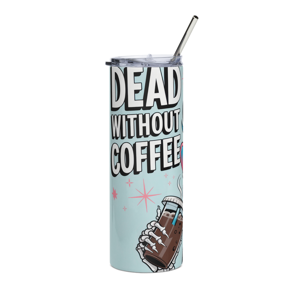 Dead Without Coffee Stainless Steel Tumbler – Retro Skull Art