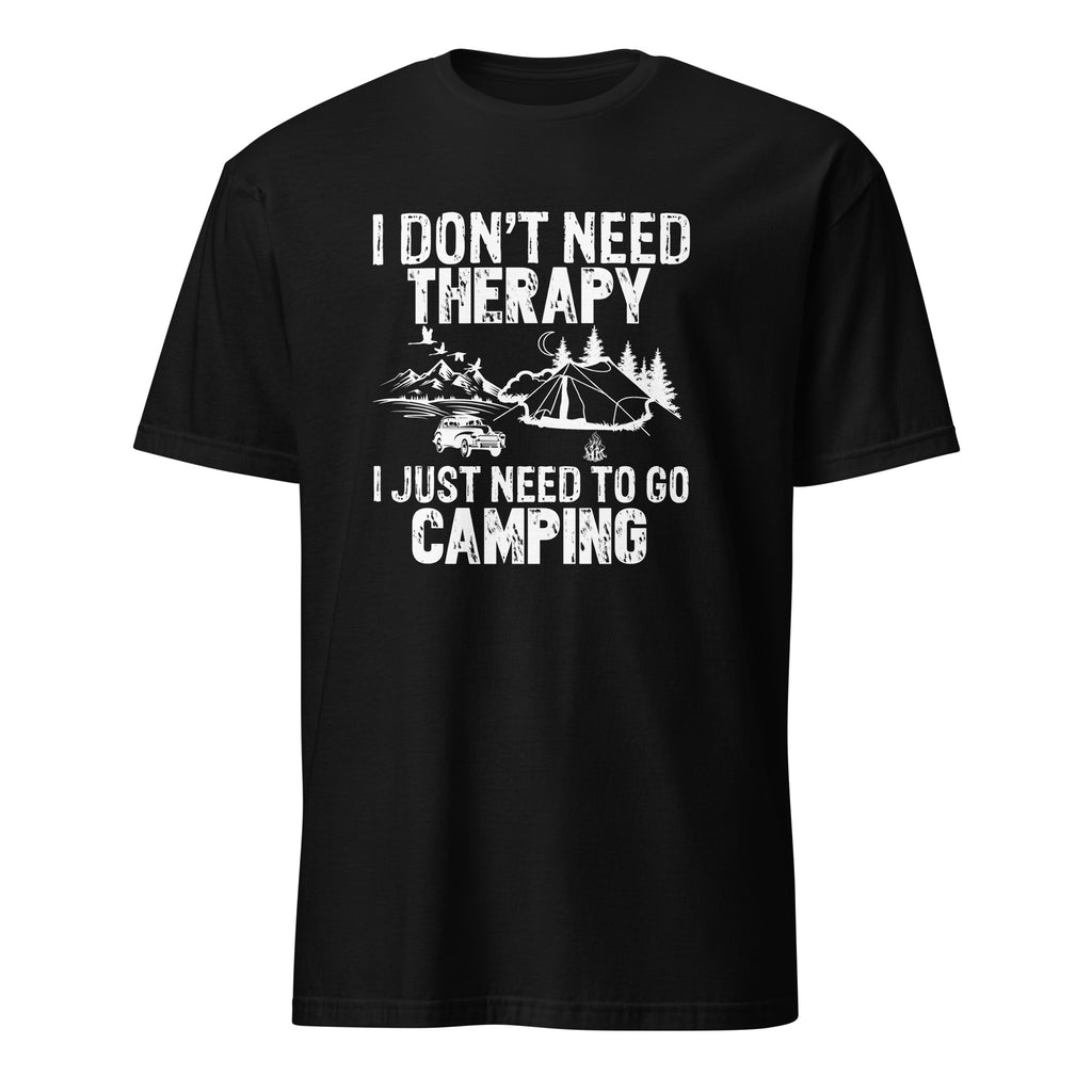 Black t-shirt with white "I Don't Need Therapy I Just Need To Go Camping" text and graphics on a white background