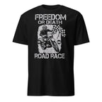 Black t-shirt with a graphic of a motorcycle racer and text 'Freedom or Death Road Race' on a white background.
