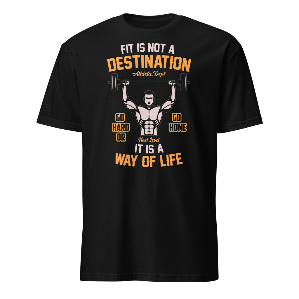 Black t-shirt with motivational fitness graphic and Fit Is Not a destination It Is A Way Of Life Text 
