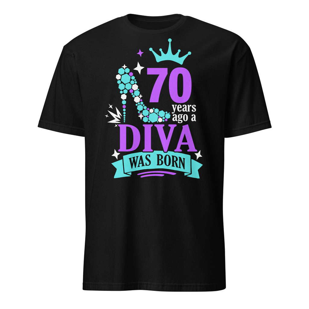 Black t-shirt with '70 years ago a diva was born' design on a white background