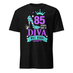 Black t-shirt with colorful "85 Years Ago A Diva Was Born" text and design on a white background