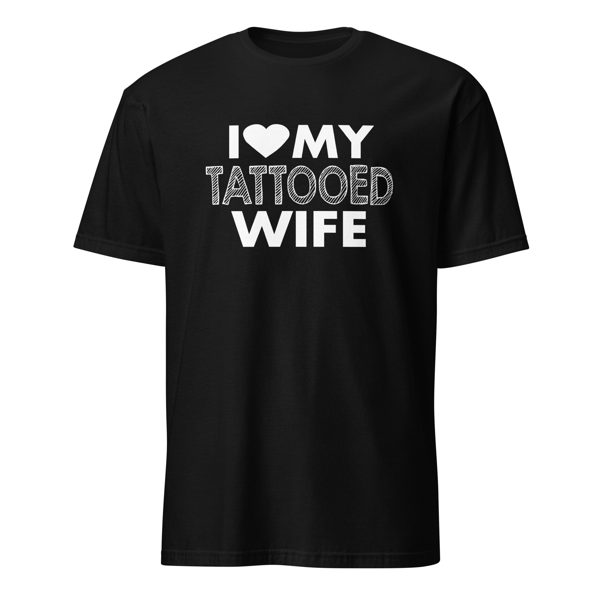 I Love My Tattooed Wife T‑Shirt | Funny Husband Graphic Tee