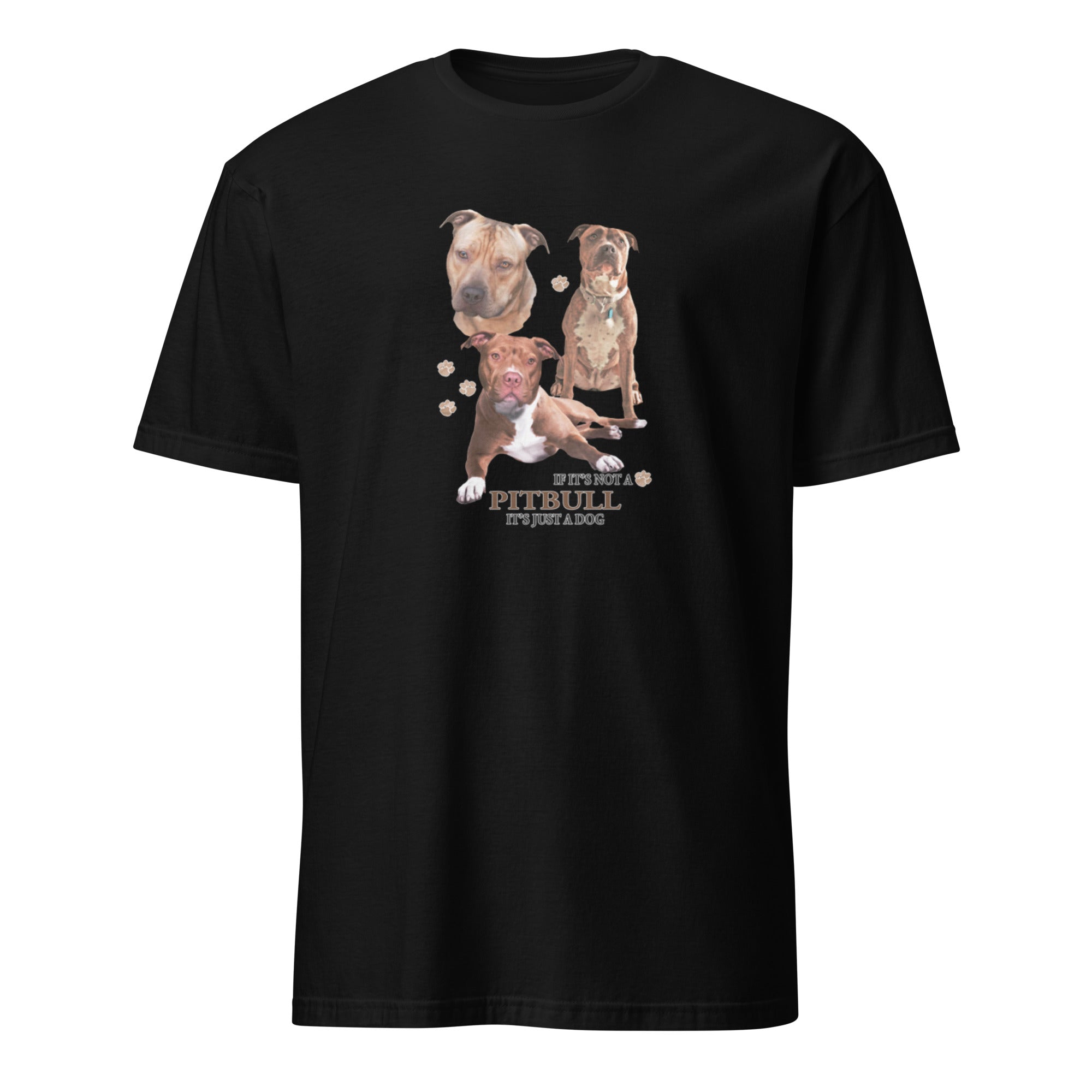 Black t-shirt with Pitbull dog illustration and If It's Not A Pitbull It's Just A Dog T-shirt on a white background