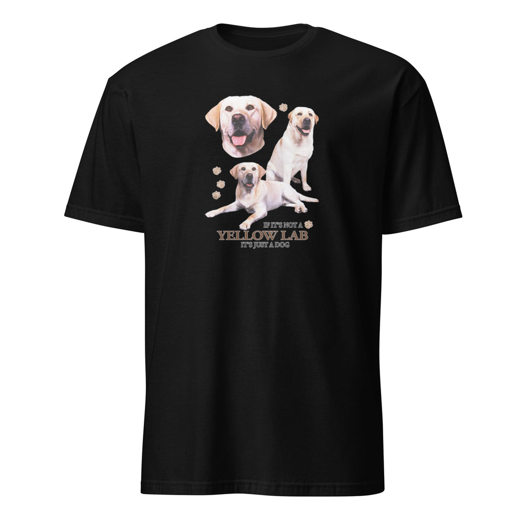 Black t-shirt with Yellow Lab dog illustration and If It's Not A Yellow Lab It's Just A Dog T-shirt on a white background