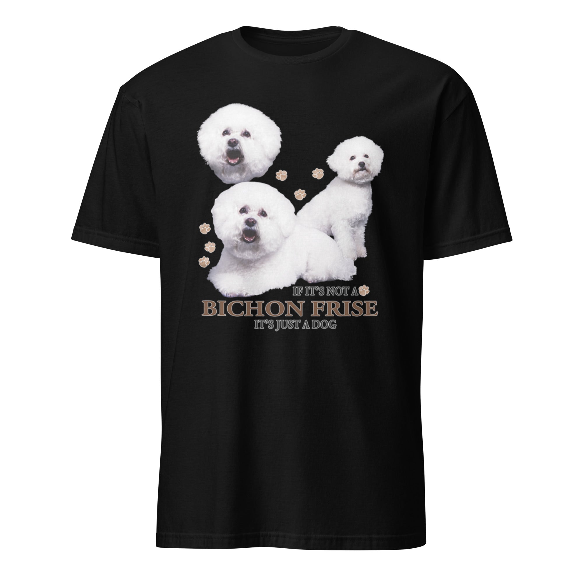 Black t-shirt with Bichon Frise dog illustration and If It's Not A Bichon Frise It's Just A Dog T-shirt on a white background
