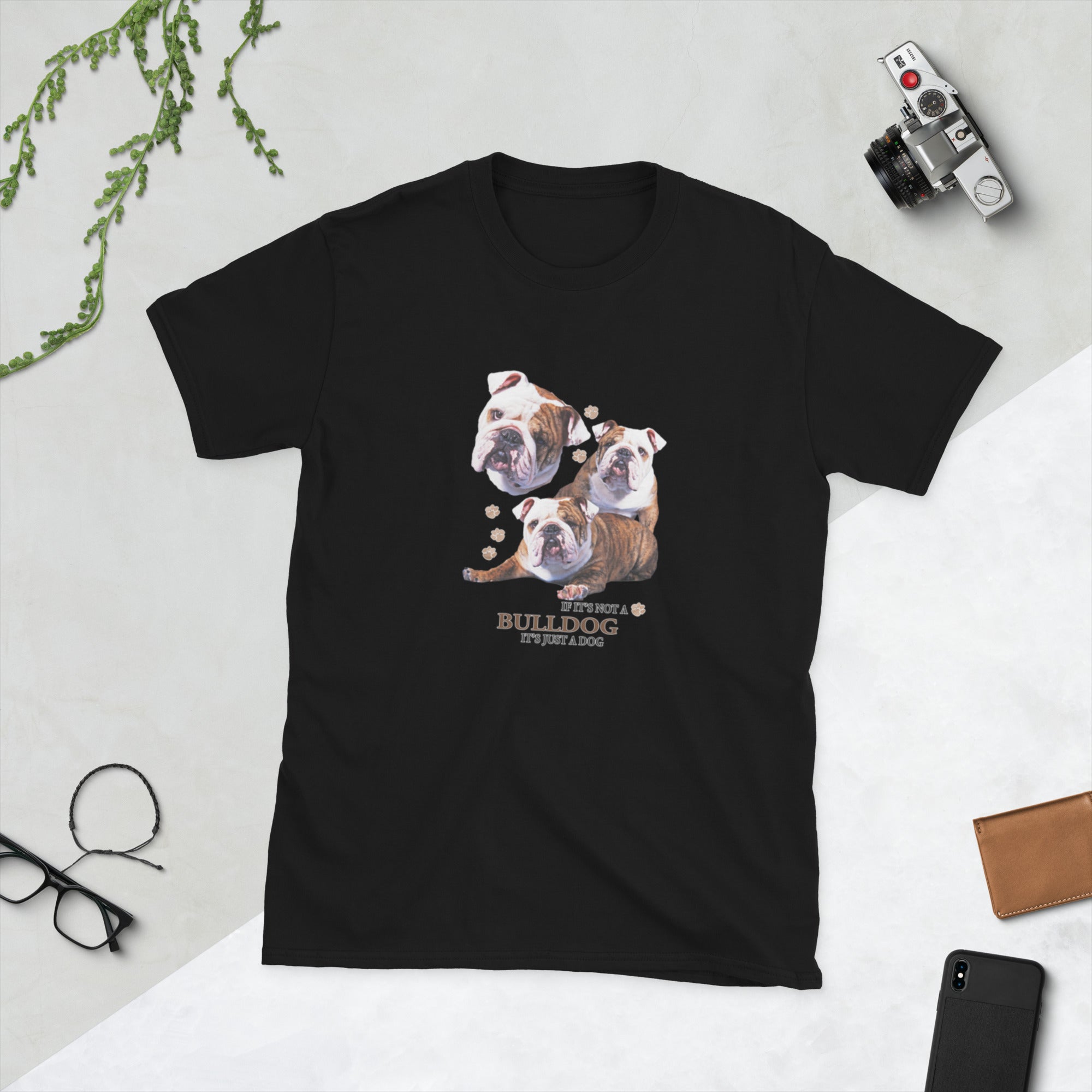 Black t-shirt with Bulldog dog illustration and If It's Not A Bulldog It's Just A Dog T-shirt on a white background