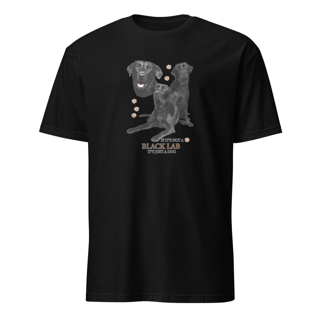 Black t-shirt with Black Lab dog illustration and If It's Not A Black Lab It's Just A Dog T-shirt on a white background
