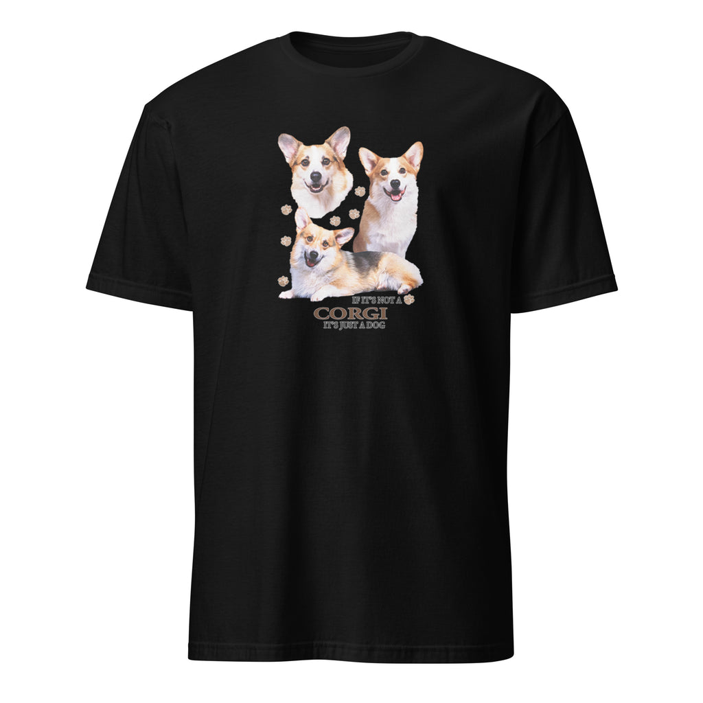 Black t-shirt with Corgi graphic and If It's Not A Corgi It's Just A Dog text on a white background