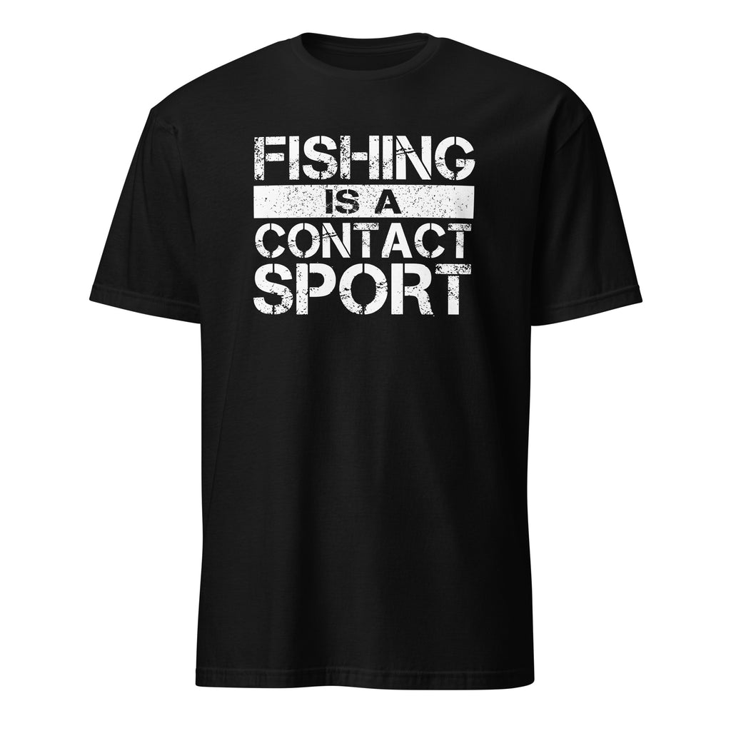 Black t-shirt with white text 'Fishing is a Contact Sport' on a white background