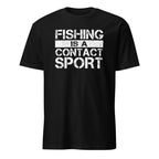 Black t-shirt with white text 'Fishing is a Contact Sport' on a white background