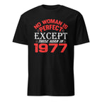 Black t-shirt with red and white No Woman Is Perfect Except Those Born In 1977 text on a white background