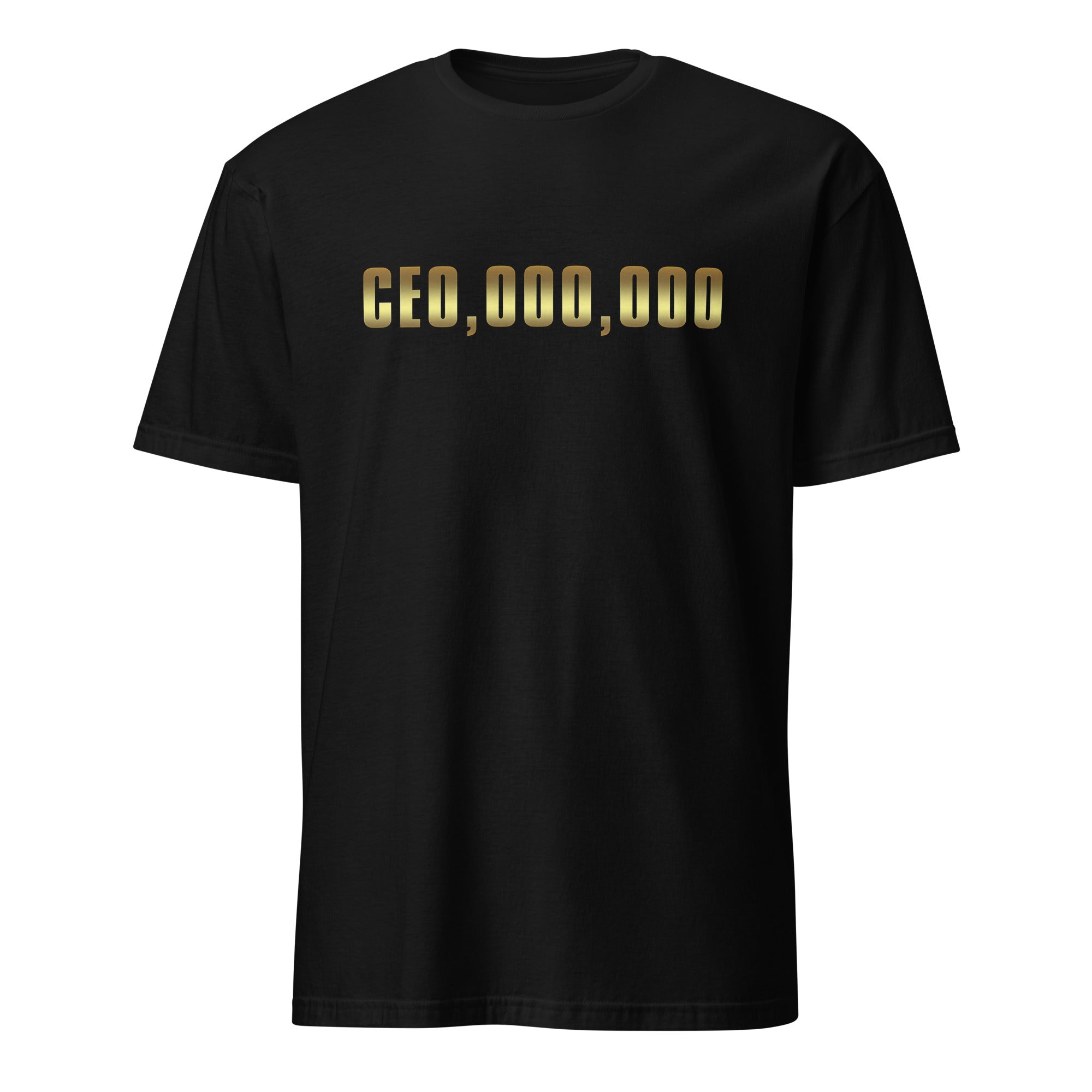 Black t-shirt with gold text 'CEO,000,000' on a white background