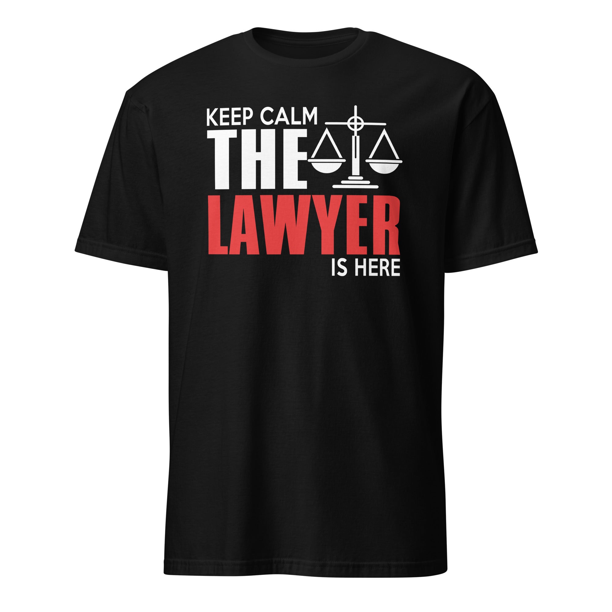 Black t-shirt with 'Keep Calm The Lawyer Is Here' text design on a white background