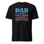 Black T-shirt with Patriotic dad quote t-shirt design reading “Dad a son’s first hero a daughter’s first love”