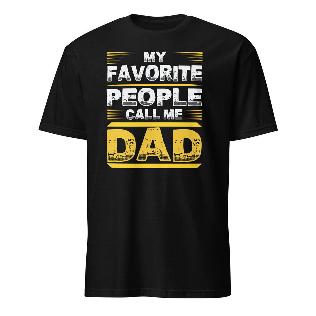 Black t-shirt with 'My Favorite People Call Me Dad' text design on a white background