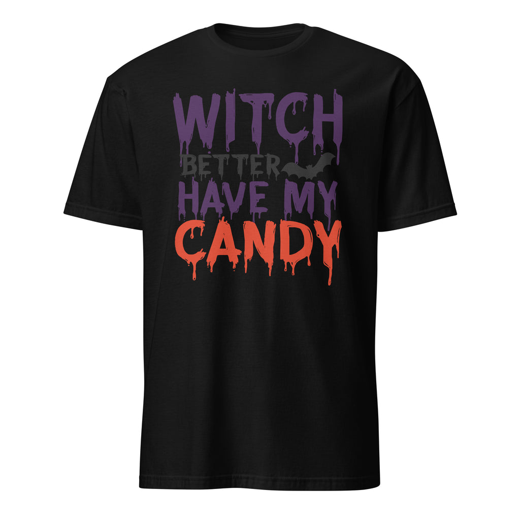A black short-sleeve t-shirt with a Halloween-themed graphic text reading 'WITCH BETTER HAVE MY CANDY' in purple, black, and orange dripping fonts, with a small bat silhouette, on a plain white background.