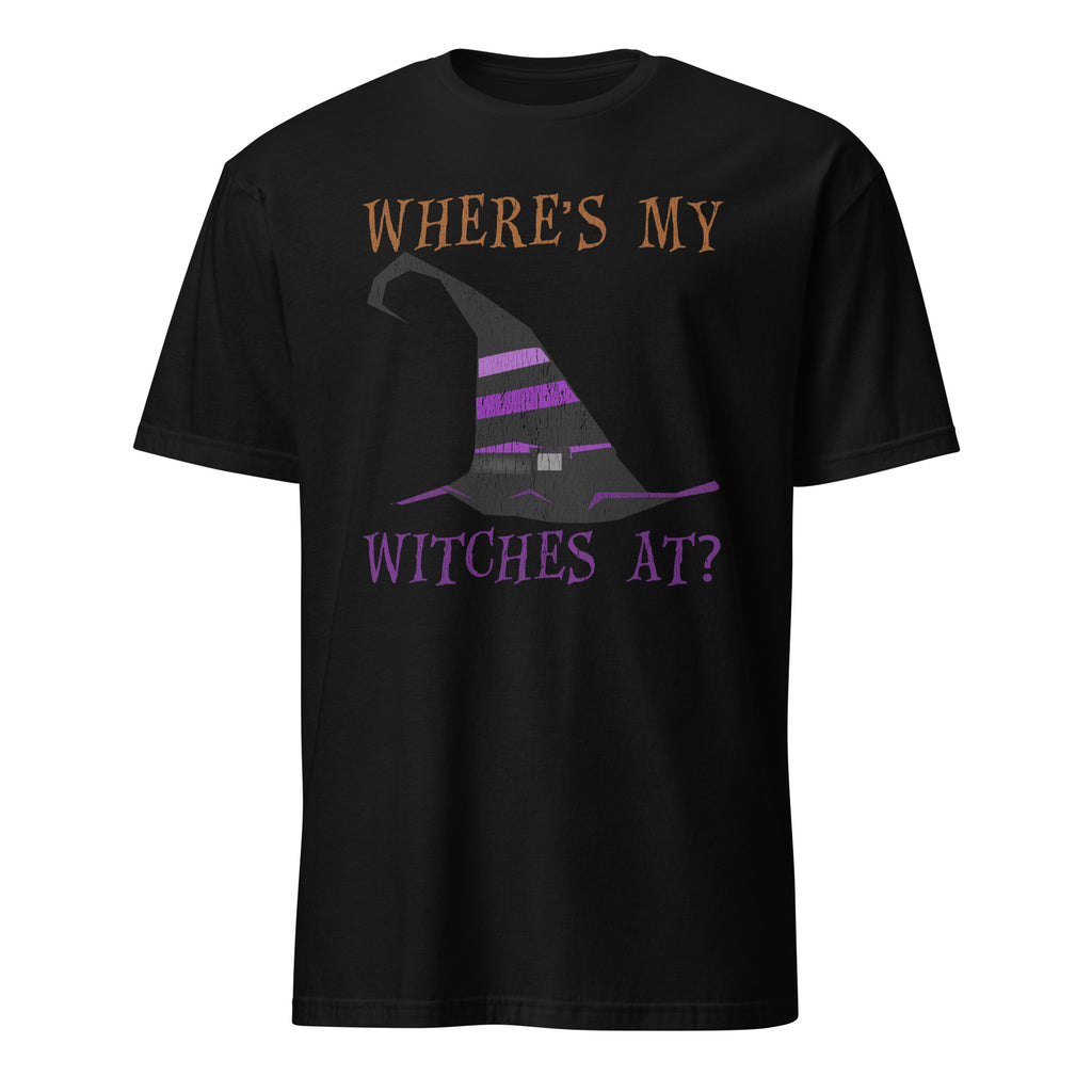 A black short-sleeve crewneck t-shirt featuring a Halloween graphic with the text 'WHERE'S MY WITCHES AT?' in orange and purple, surrounding a black and purple witch hat illustration.