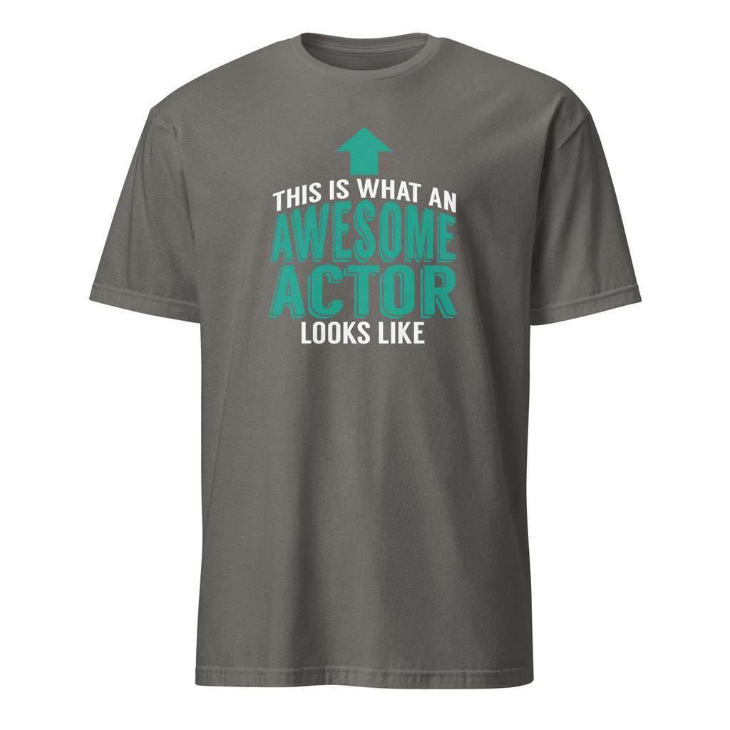 Charcoal t-shirt with teal and white This Is What An Awesome Actor Looks Like text on a white background
