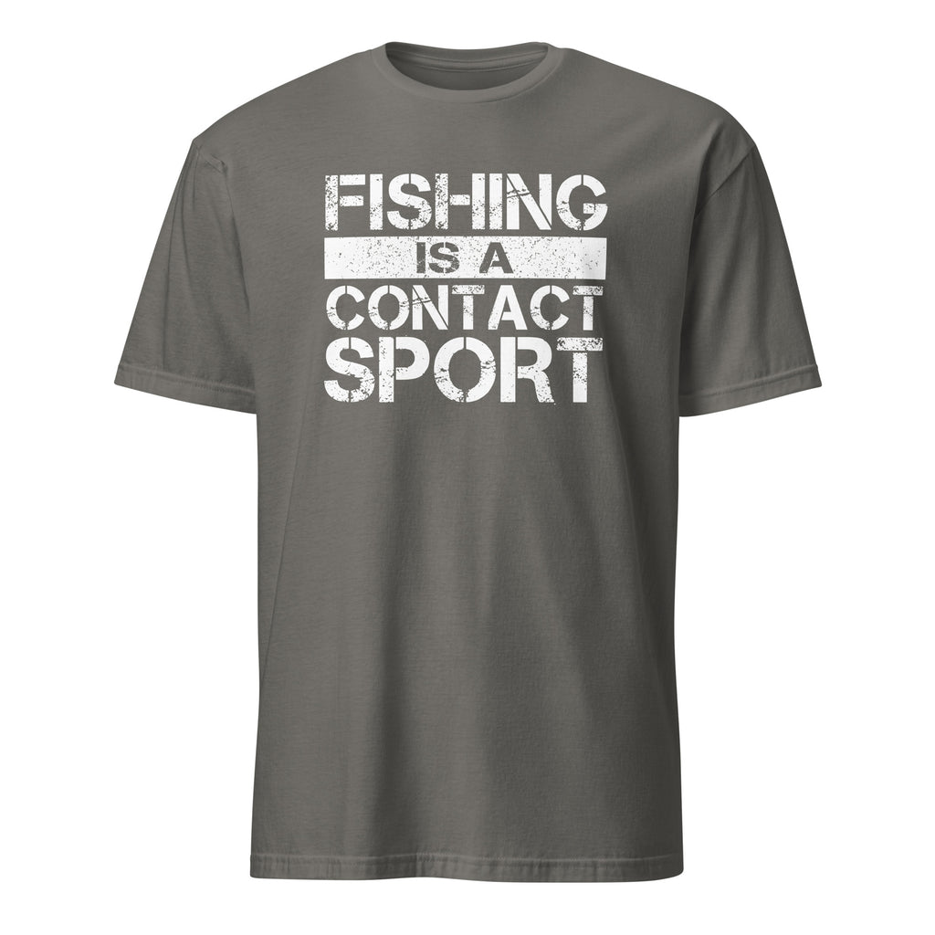 Dark Gray t-shirt with 'Fishing is a Contact Sport' text on a white background