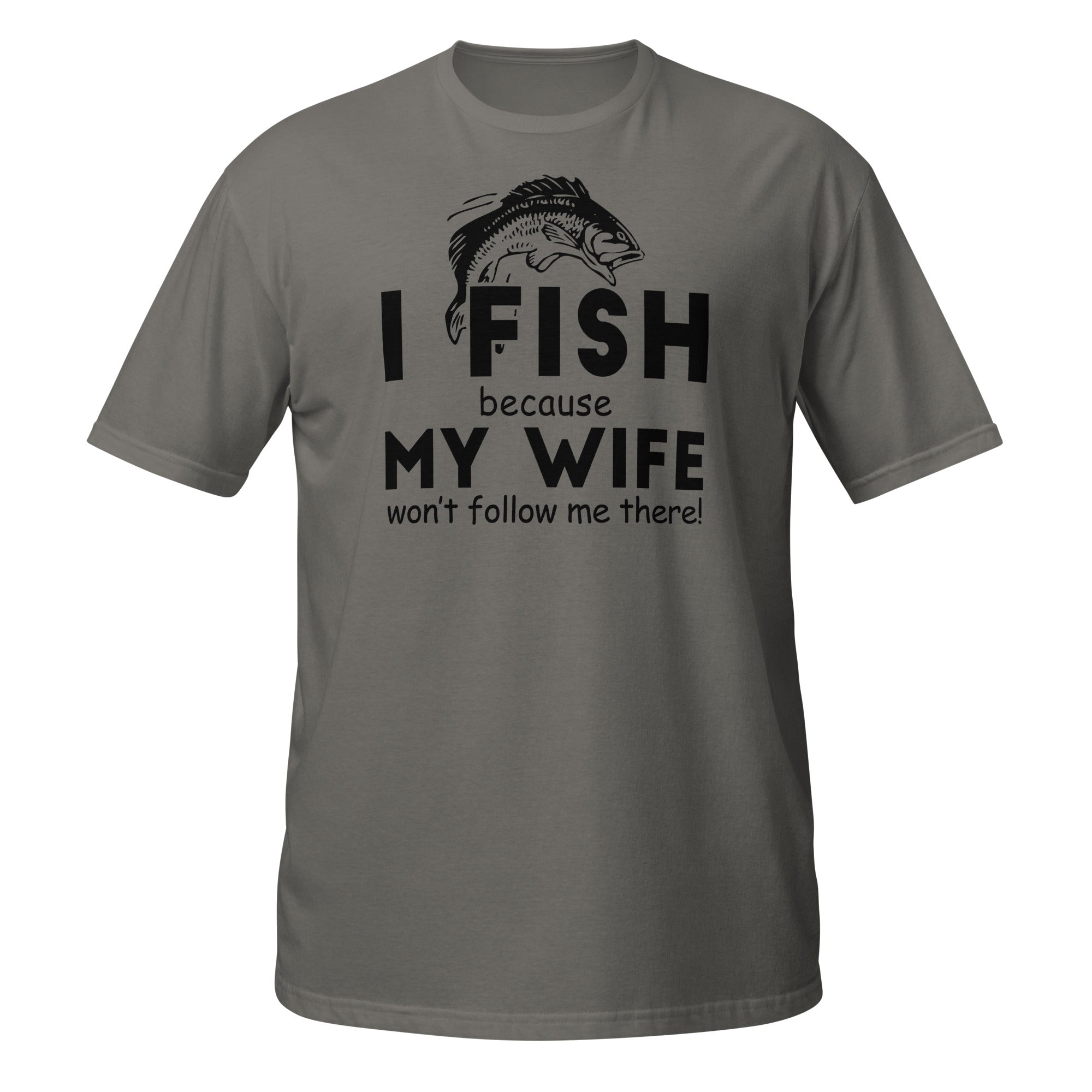 Dark Gray t-shirt with fishing graphic and I Fish Because My Wife Won't Follow Me There text on a white background