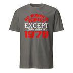Dark Gray t-shirt with red and white No Women Is Perfect Except Those Born In 1976 text on a white background