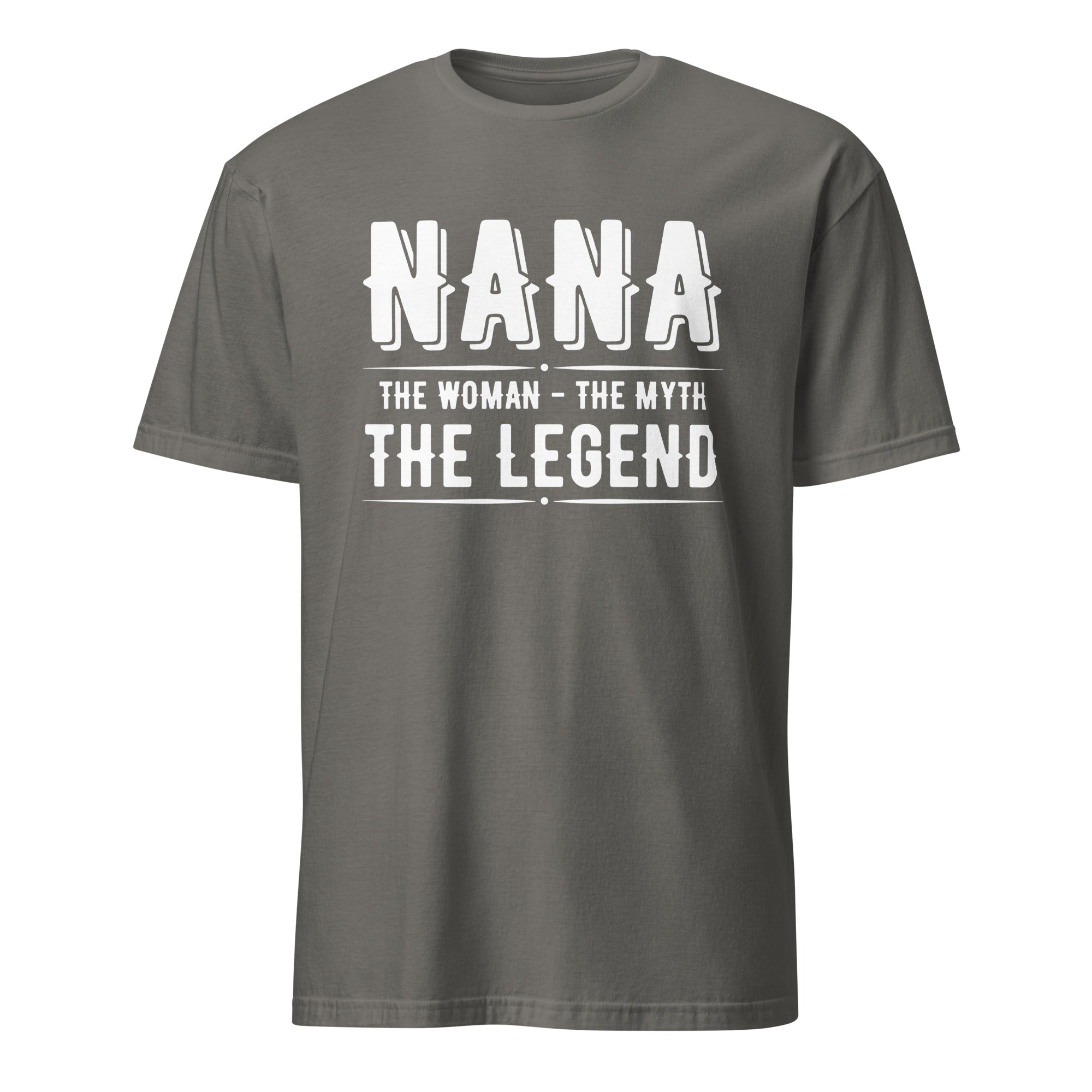 Dark Gray t-shirt with white text 'Nana The Woman - The Myth - The Legend' on a white background
