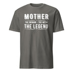 Gray t-shirt with white text 'MOTHER THE WOMAN THE MYTH THE LEGEND' on a white background