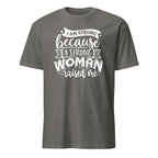 Gray t-shirt with 'I Am Strong Because A Strong Woman Raised Me' graphic design on a white background
