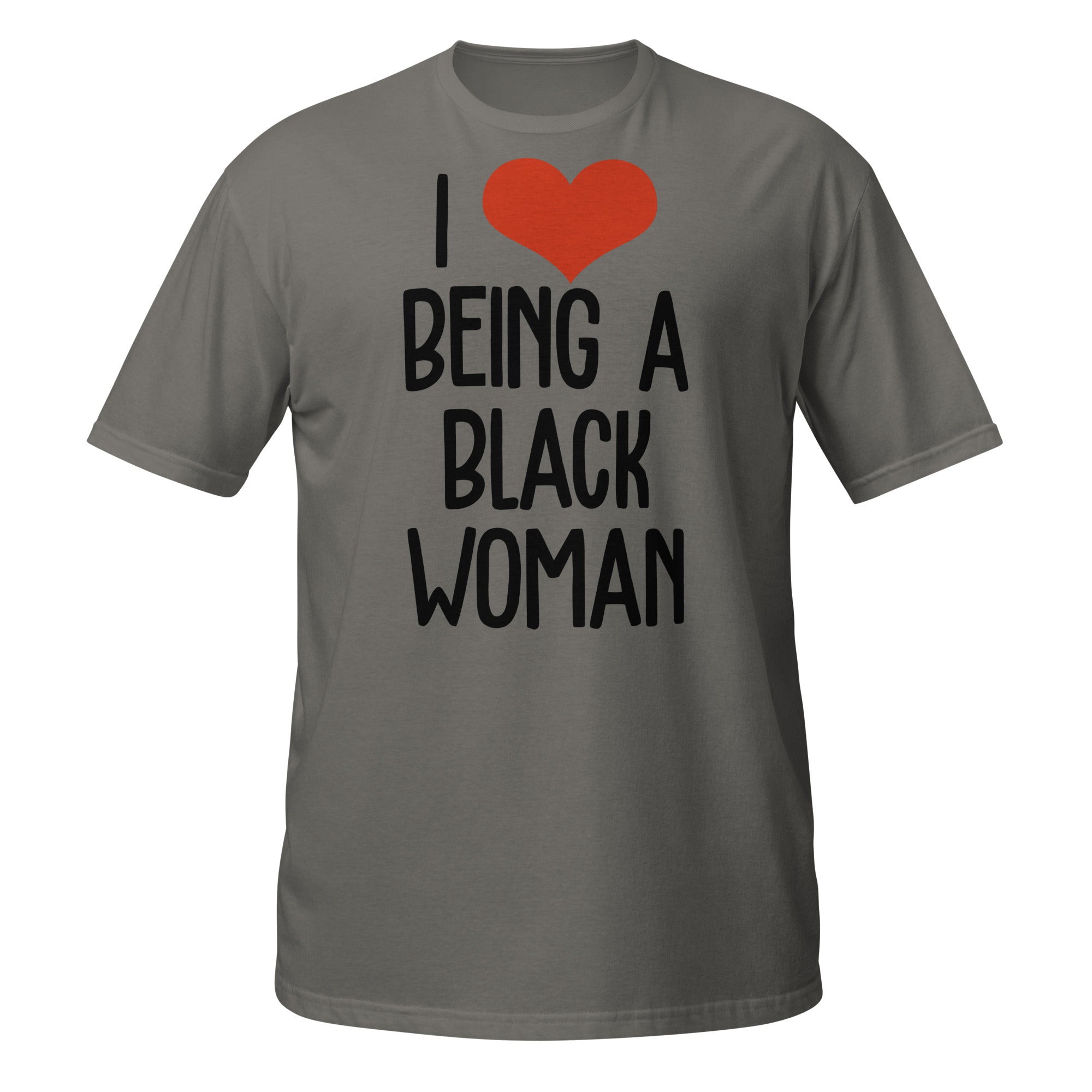 Dark Gray t-shirt with 'I ❤️ BEING A BLACK WOMAN' text on a white background